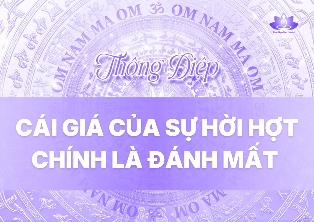 CÁI GIÁ CỦA SỰ HỜI HỢT CHÍNH LÀ ĐÁNH MẤT