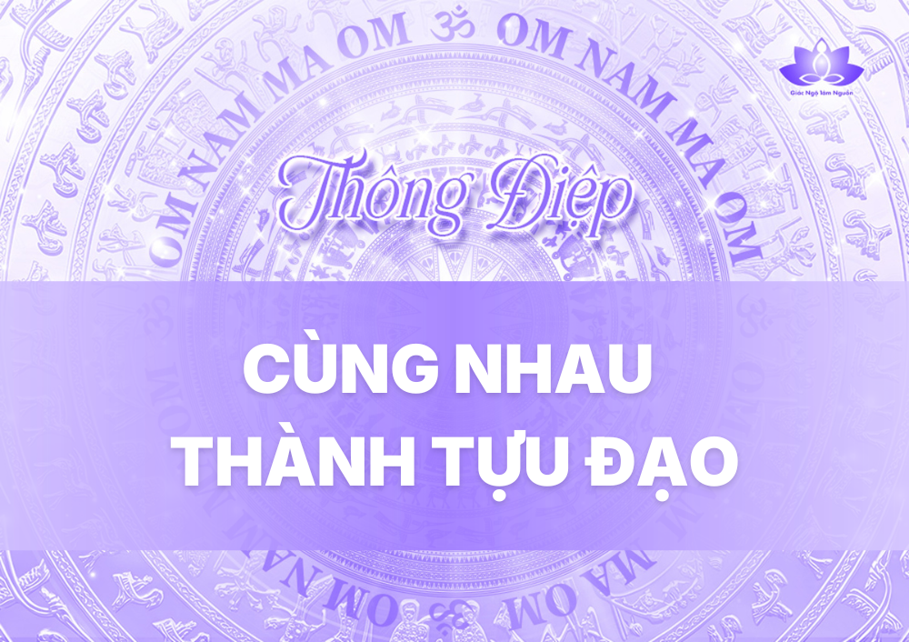 CÙNG NHAU THÀNH TỰU ĐẠO