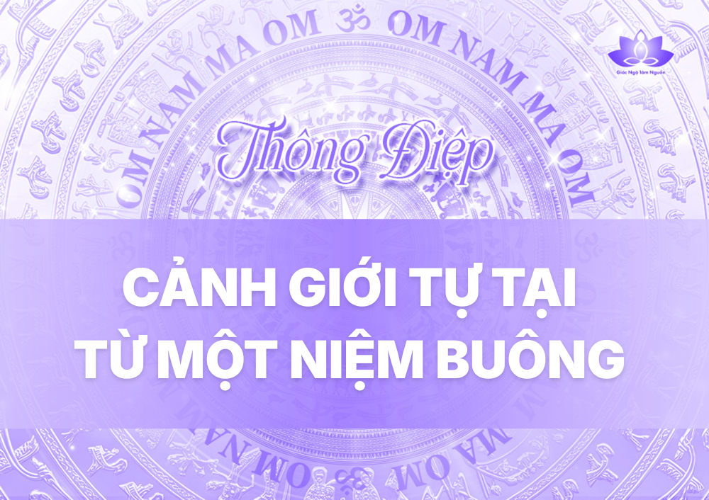 Cảnh Giới Tự Tại Từ Một Niệm Buông