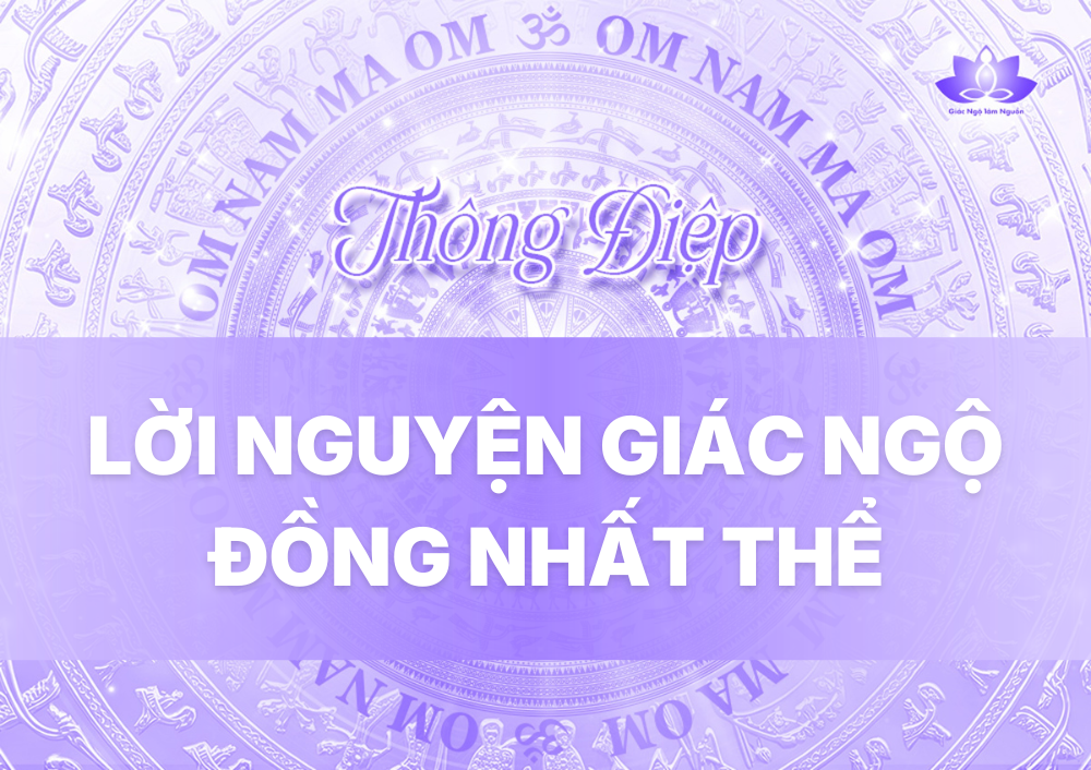 LỜI NGUYỆN GIÁC NGỘ ĐỒNG NHẤT THỂ