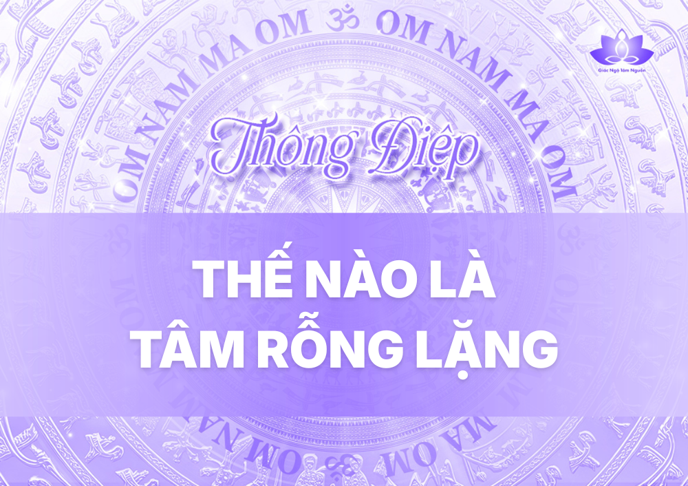 thế nào là tâm rỗng lặng