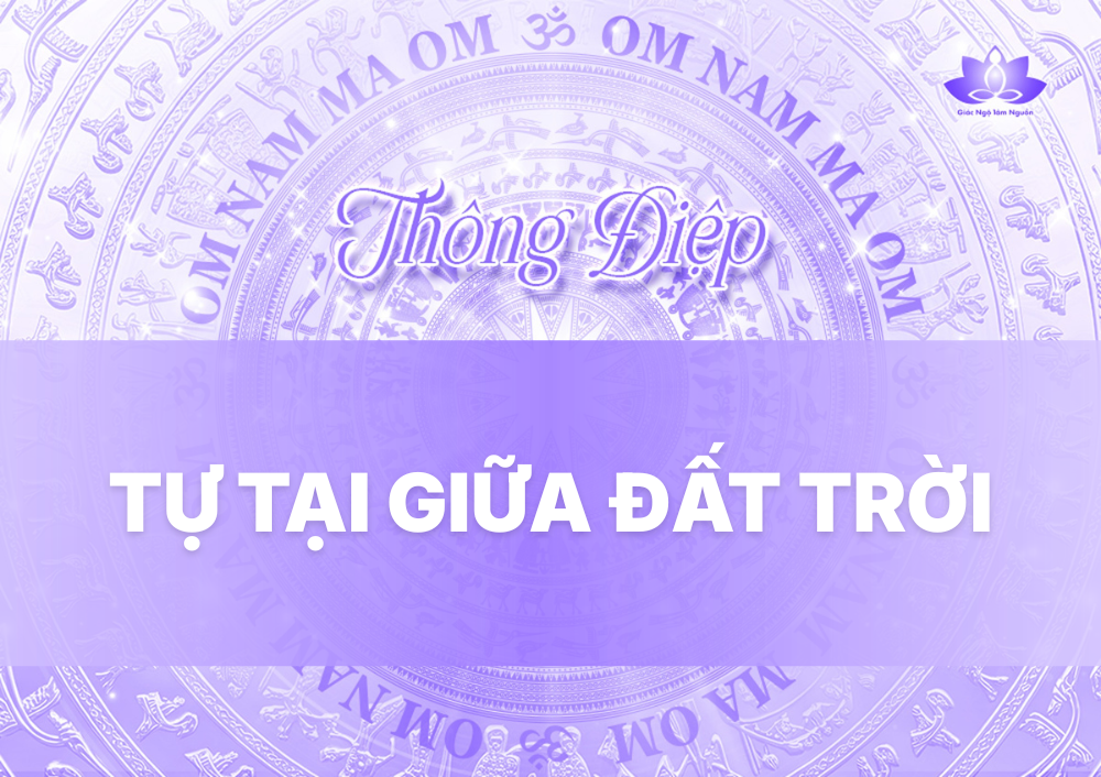 TỰ TẠI GIỮA ĐẤT TRỜI