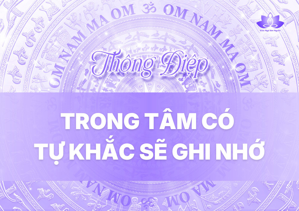 TRONG TÂM CÓ TỰ KHẮC SẼ GHI NHỚ
