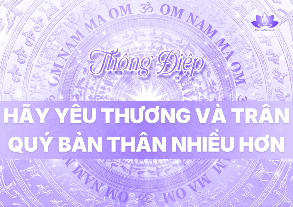HÃY YÊU THƯƠNG VÀ TRÂN QUÝ BẢN THÂN NHIỀU HƠN