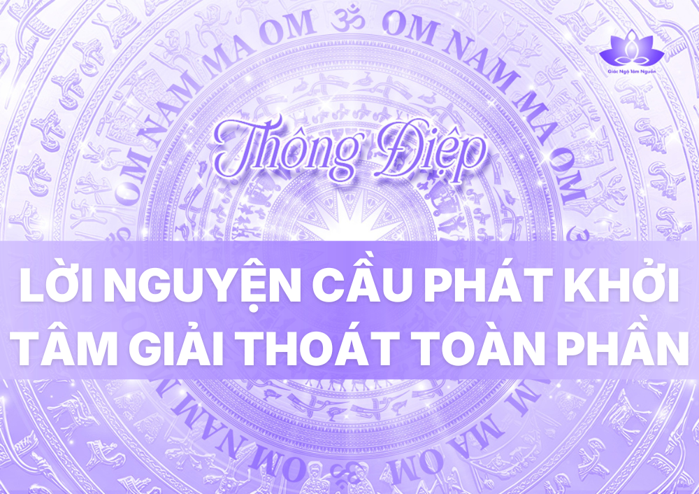 LỜI NGUYỆN CẦU PHÁT KHỞI TÂM GIẢI THOÁT TOÀN PHẦN