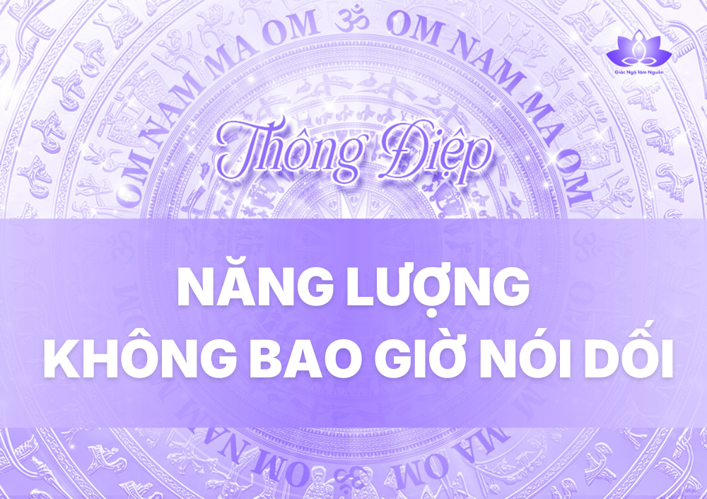 NĂNG LƯỢNG KHÔNG BAO GIỜ NÓI DỐI