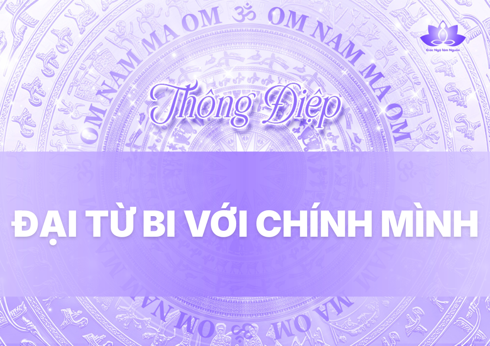 ĐẠI TỪ BI VỚI CHÍNH MÌNH