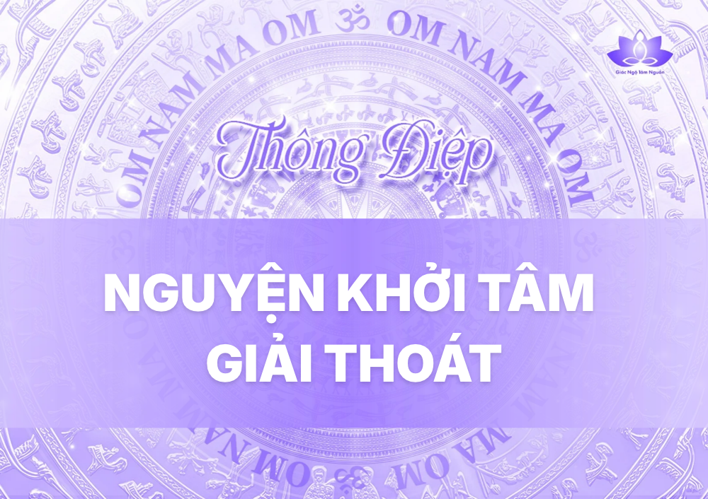 NGUYỆN KHỞI TÂM GIẢI THOÁT